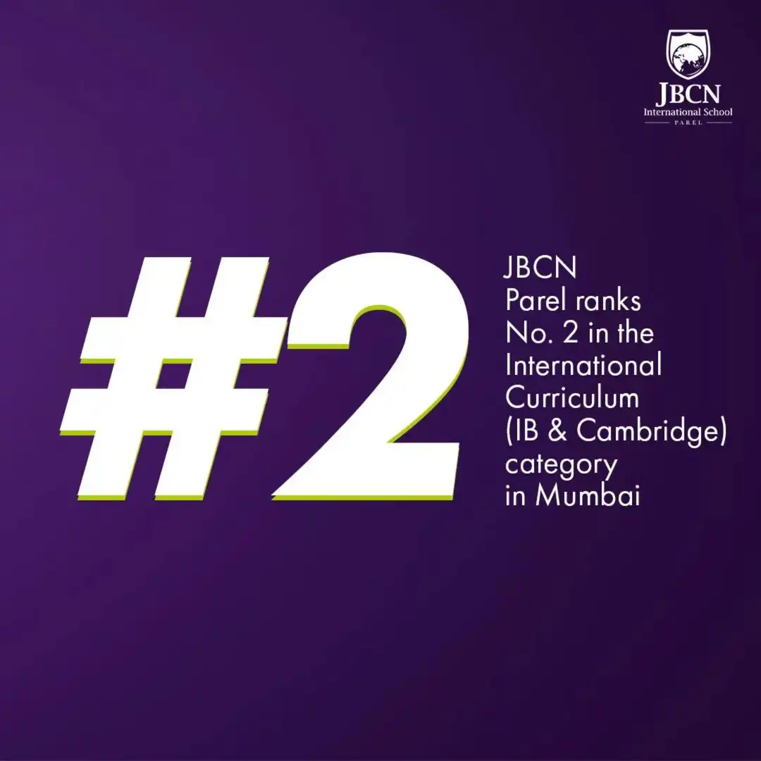 Ranked #2 in International Curriculum IB and Cambridge, Mumbai, Mid-day School Survey